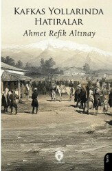 Kafkas Yollarında Hatıralar - Dorlion Yayınları