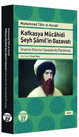 Kafkasya Mücahidi Şeyh Şamil'in Gazavatı