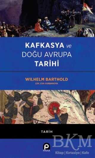Kafkasya ve Doğu Avrupa Tarihi - Pınar Yayınları