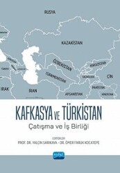 Kafkasya ve Türkistan - Çatışma Ve İş Birliği - Nobel Akademik Yayıncılık