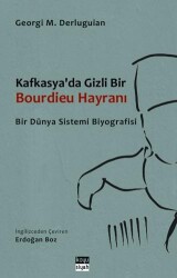 Kafkasya`da Gizli Bir Bourdieu Hayranı - Koyu Siyah Kitap
