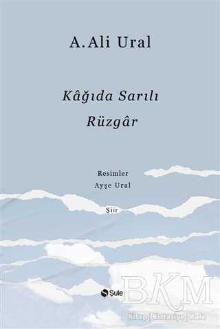 Kağıda Sarılı Rüzgar - Şule Yayınları