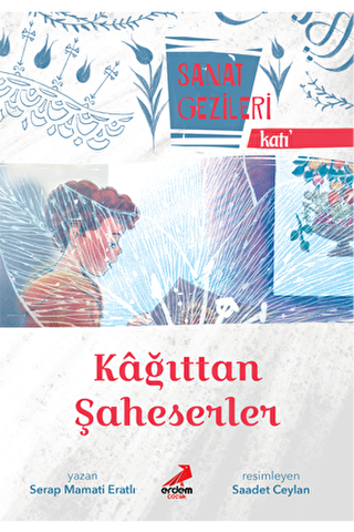 Kağıttan Şaheserler - Katı - Sanat Gezileri - Erdem Çocuk