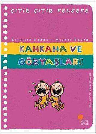 Kahkaha ve Gözyaşları - Çıtır Çıtır Felsefe 32 - Günışığı Kitaplığı