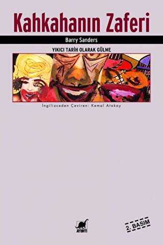 Kahkahanın Zaferi Yıkıcı Tarih Olarak Gülme - Ayrıntı Yayınları
