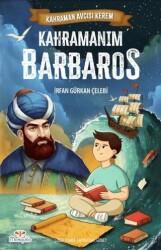 Kahraman Avcısı Kerem – Kahramanım Barbaros - Mosquito Yayınları