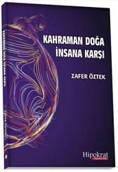 Kahraman Doğa İnsana Karşı - Hipokrat Kitabevi