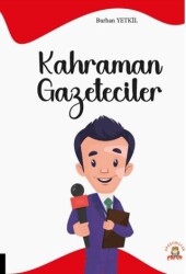 Kahraman Gazeteciler - Akademisyen Kitabevi