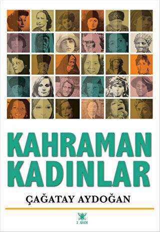 Kahraman Kadınlar - 3 Adam Yayınları