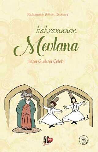 Kahramanım Mevlana - Kahraman Avcısı Kerem 3 - Genç Nesil