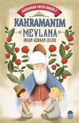 Kahramanım Mevlana - Kahraman Avcısı Kerem 5 - Mavi Kirpi Yayınları
