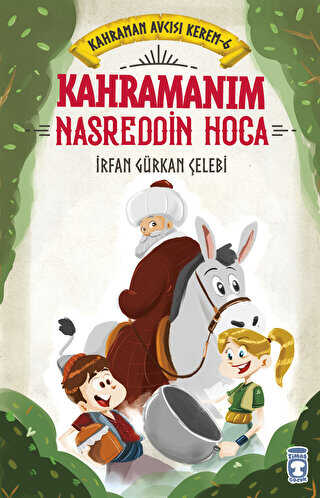 Kahramanım Nasreddin Hoca - Kahraman Avcısı Kerem 6
