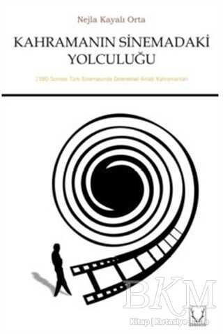 Kahramanın Sinemadaki Yolculuğu - Karakum Yayınevi