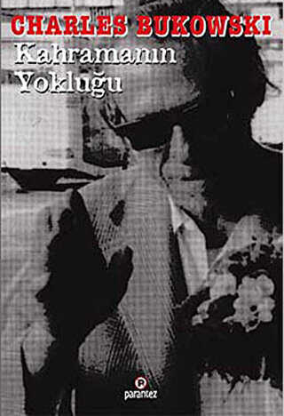 Kahramanın Yokluğu - Parantez Yayınları