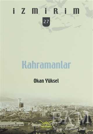 Kahramanlar - Heyamola Yayınları