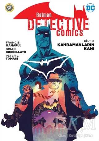 Kahramanların Kanı - Batman Dedektif Hikayeleri Cilt 8