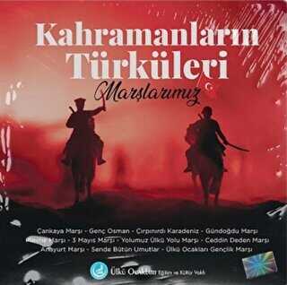 Kahramanların Türküleri Marşlarımız - CD - Ülkü Ocakları Eğitim ve Kültür Vakfı