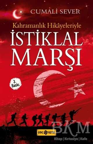 Kahramanlık Hikayeleriyle İstiklal Marşı - Genç Hayat