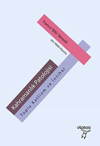 Kahramanlık Patolojisi - Otonom Yayıncılık