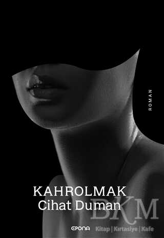 Kahrolmak - Epona Kitap