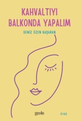 Kahvaltıyı Balkonda Yapalım - Puslu Yayıncılık