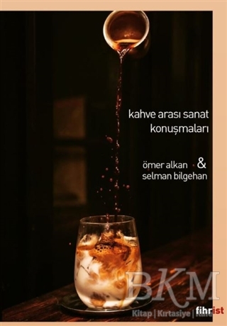 Kahve Arası Sanat Konuşmaları - Fihrist Kitap