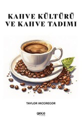 Kahve Kültürü ve Kahve Tadımı - Gece Kitaplığı