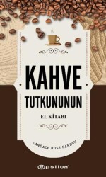 Kahve Tutkununun El Kitabı - Epsilon Yayınevi
