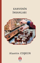 Kahvenin İnsanları - Yükseliş Yayınları
