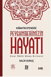 Kainatın Efendisi Peygamberimizin Hayatı - Nesil Yayınları
