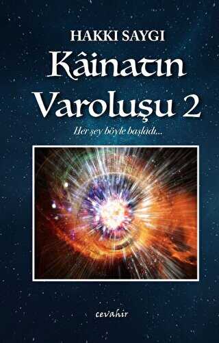 Kainatın Varoluşu - 2 - Cevahir Yayınları