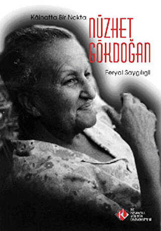 Kainatta Bir Nokta : Nüzhet Gökdoğan - İstanbul Kültür Üniversitesi - İKÜ Yayınevi