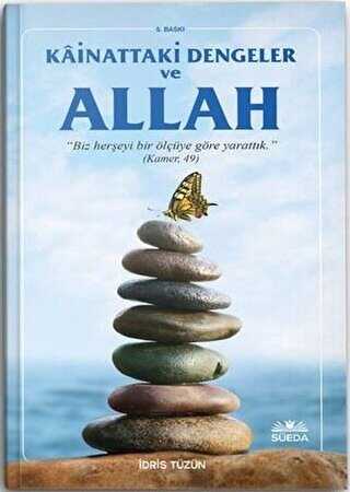 Kainattaki Ölçüler Dengeler ve Hz. Allah - Süeda Basım Yayın