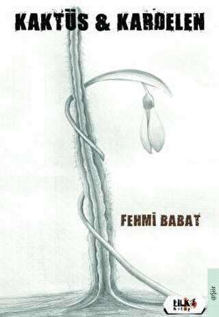 Kaktüs ve Kardelen - Tilki Kitap