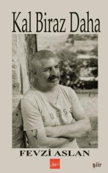 Kal Biraz Daha - Atakar Yayıncılık