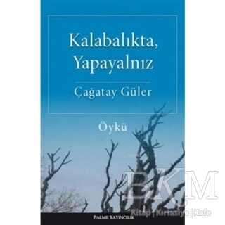 Kalabalıkta, Yapayalnız - Palme Yayıncılık