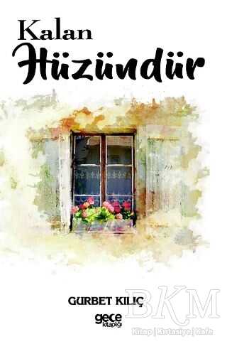 Kalan Hüzündür - Gece Kitaplığı