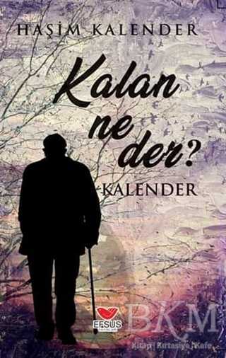 Kalan Ne Der? - Efsus Yayınları