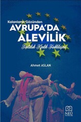 Kalanların Gözünden Avrupa`da Alevilik Topluluk-Kimlik-Farklılaşma - Necmettin Erbakan Üniversitesi Yayınları