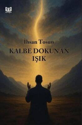 Kalbe Dokunan Işık - 1