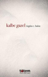 Kalbe Gazel - Totem Yayıncılık
