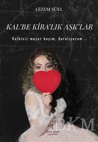Kal`be Kira`lık Aşk`lar - İkinci Adam Yayınları