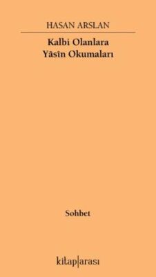 Kalbi Olanlara Yasin Okumaları - 1