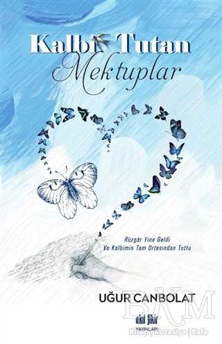 Kalbi Tutan Mektuplar - Akıl Fikir Yayınları