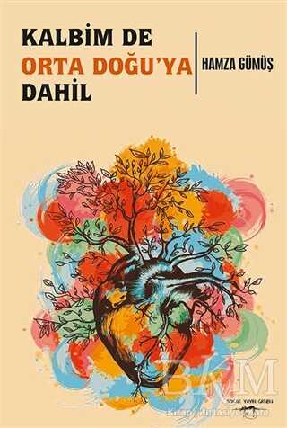 Kalbim De Orta Doğu’ya Dahil - Sokak Kitapları Yayınları