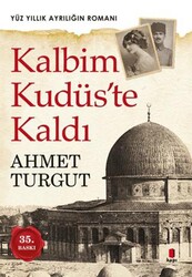 Kalbim Kudüs`te Kaldı - Kapı Yayınları