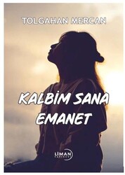 Kalbim Sana Emanet - Liman Yayınevi