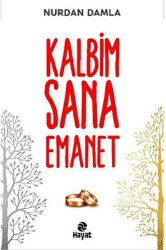 Kalbim Sana Emanet - Hayat Yayınları