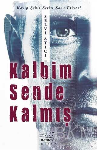 KALBİM SENDE KALMIŞ - Nemesis Kitap