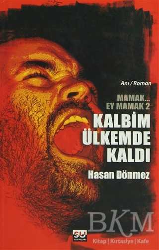 Kalbim Ülkemde Kaldı - Su Yayınevi